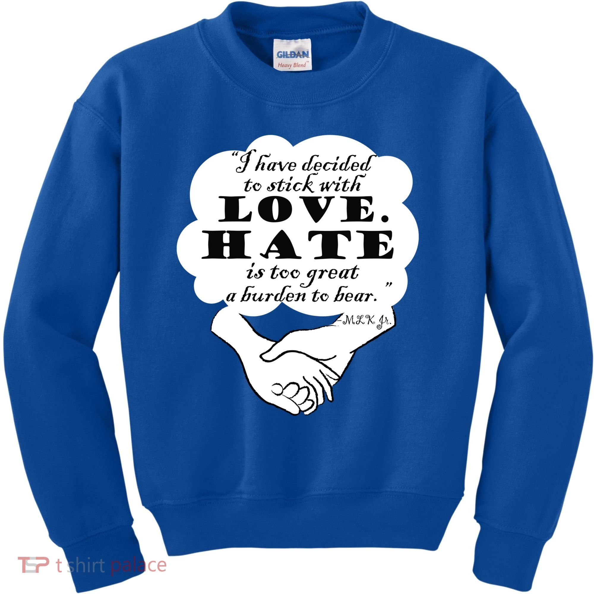 Stick With Love Quote Martin Luther King Jr Day Gift Kids Sweatshirt