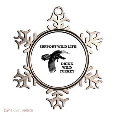 Support Wild Life Drink Wild Turkey Bourbon Vintage Gift Drinking Ornament