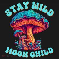 Stay Wild Moon Child Colorful TieDye Psychedelic LSD Magic Mushrooms Pop Culture T-Shirt thumb 7