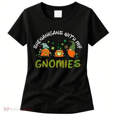 Shenanigans With My Gnomies St Patrick's Day Gnome Shamrock Women's T-Shirt