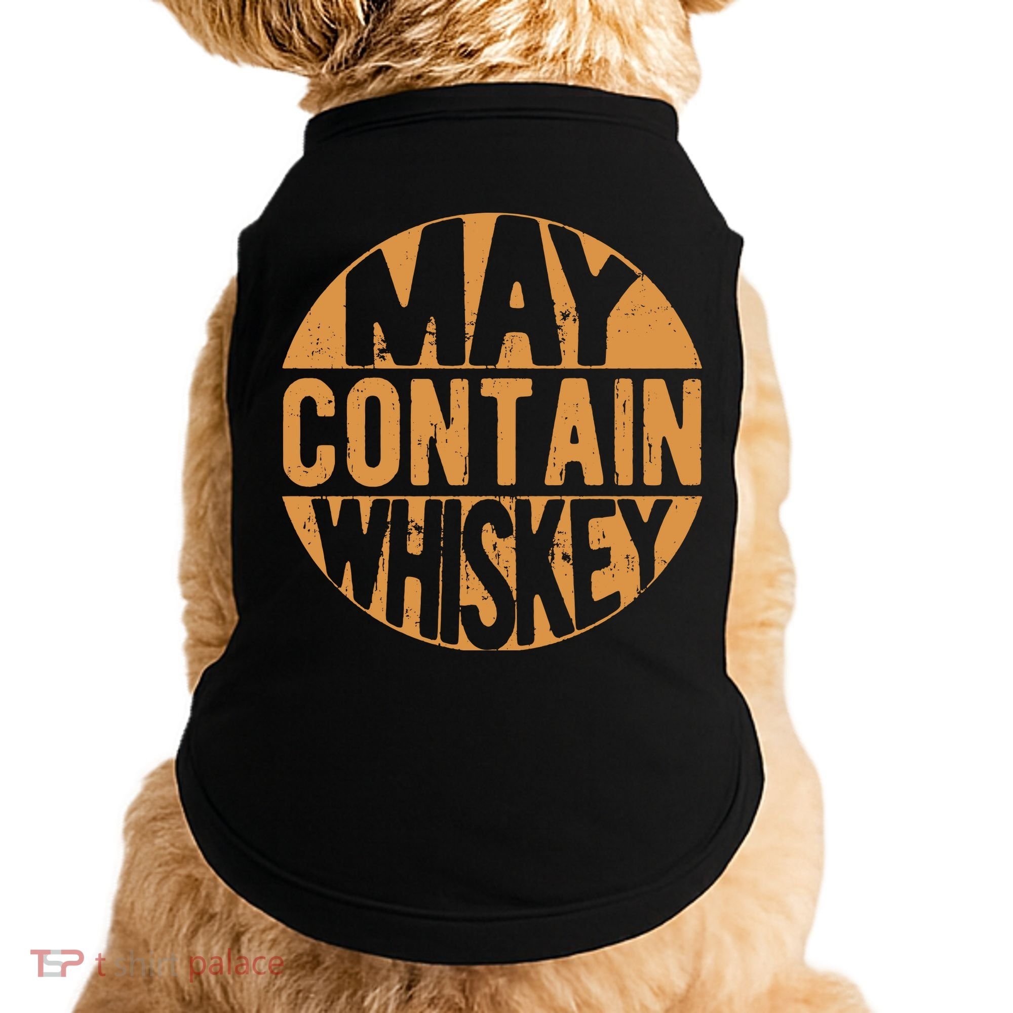 Sarcastic Whiskey May Contain Whiskey Lover Funny Whiskey Doggie Tank