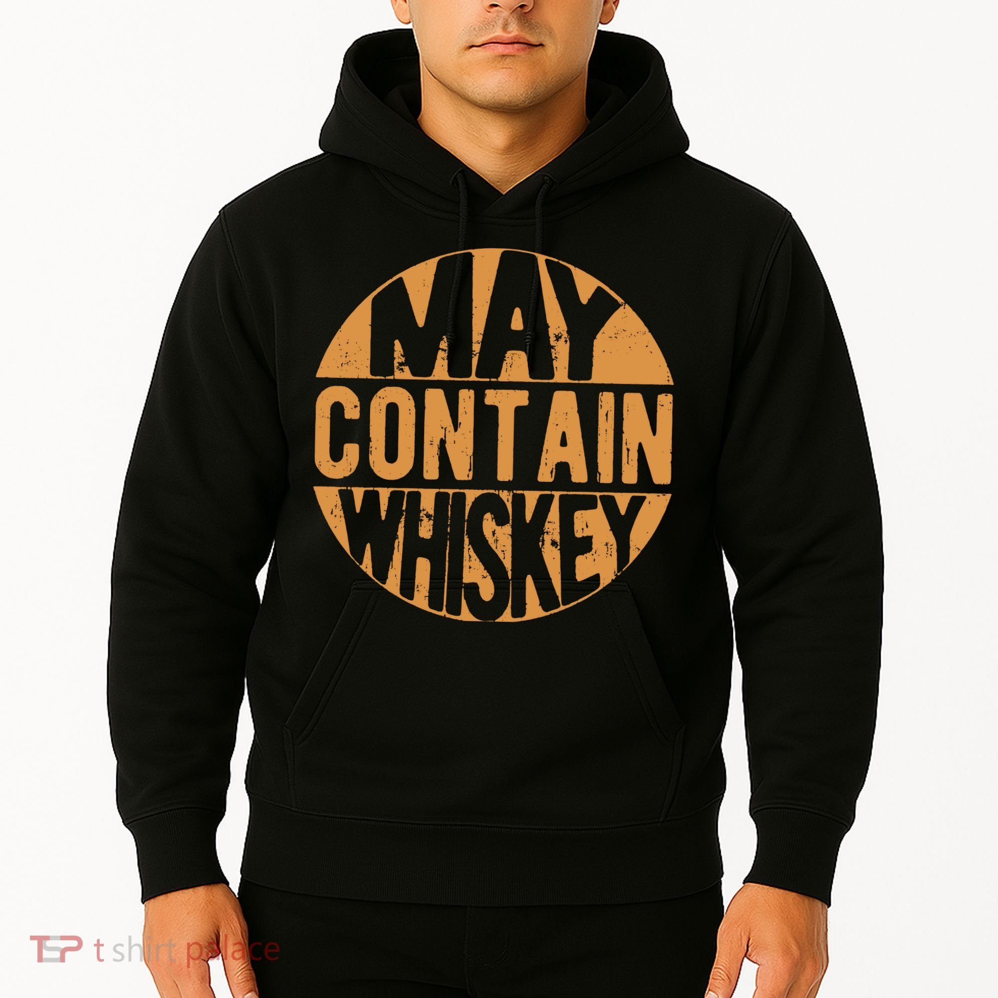 Sarcastic Whiskey May Contain Whiskey Lover Funny Whiskey Hoodie