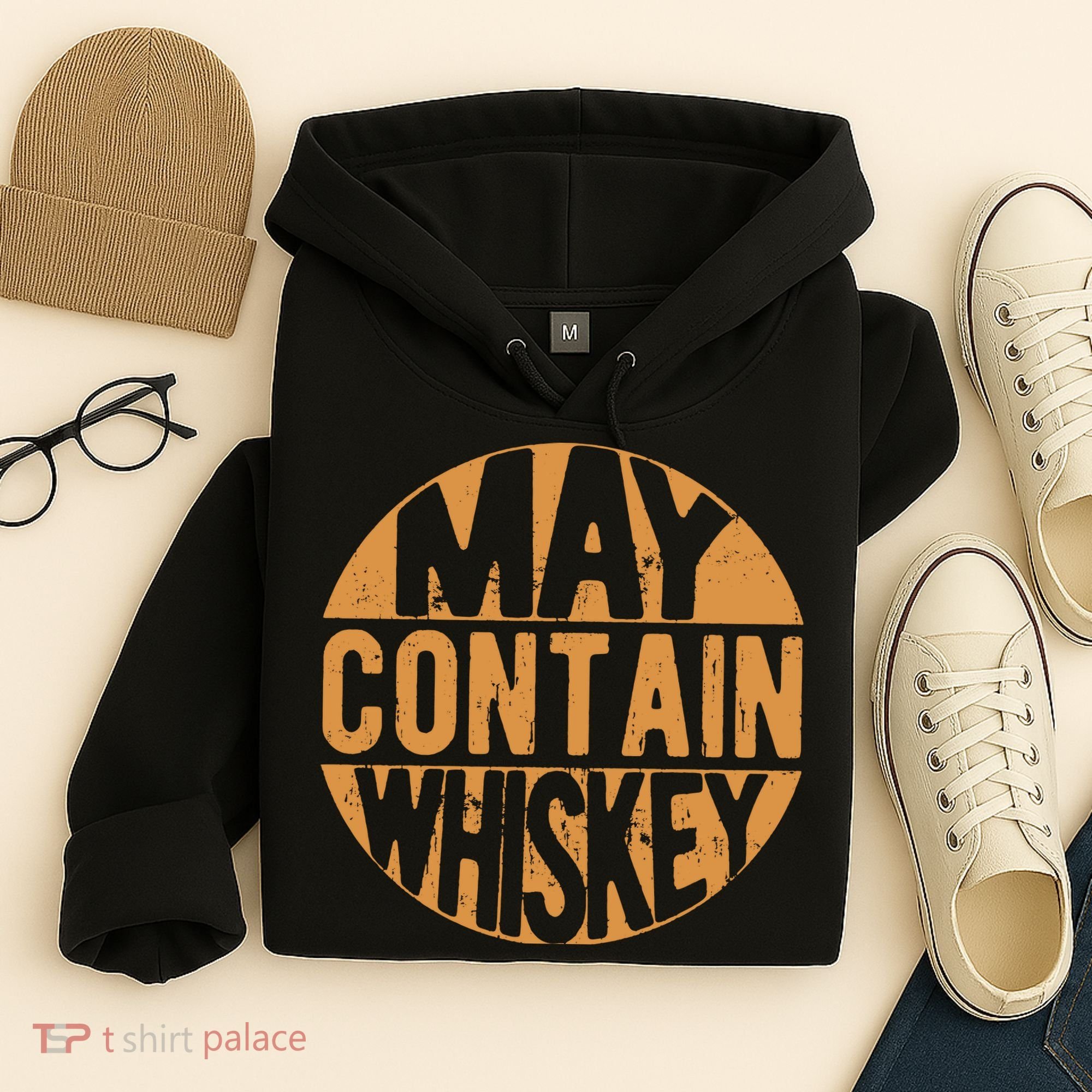 Sarcastic Whiskey May Contain Whiskey Lover Funny Whiskey Hoodie