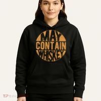 Sarcastic Whiskey May Contain Whiskey Lover Funny Whiskey Hoodie thumb 5