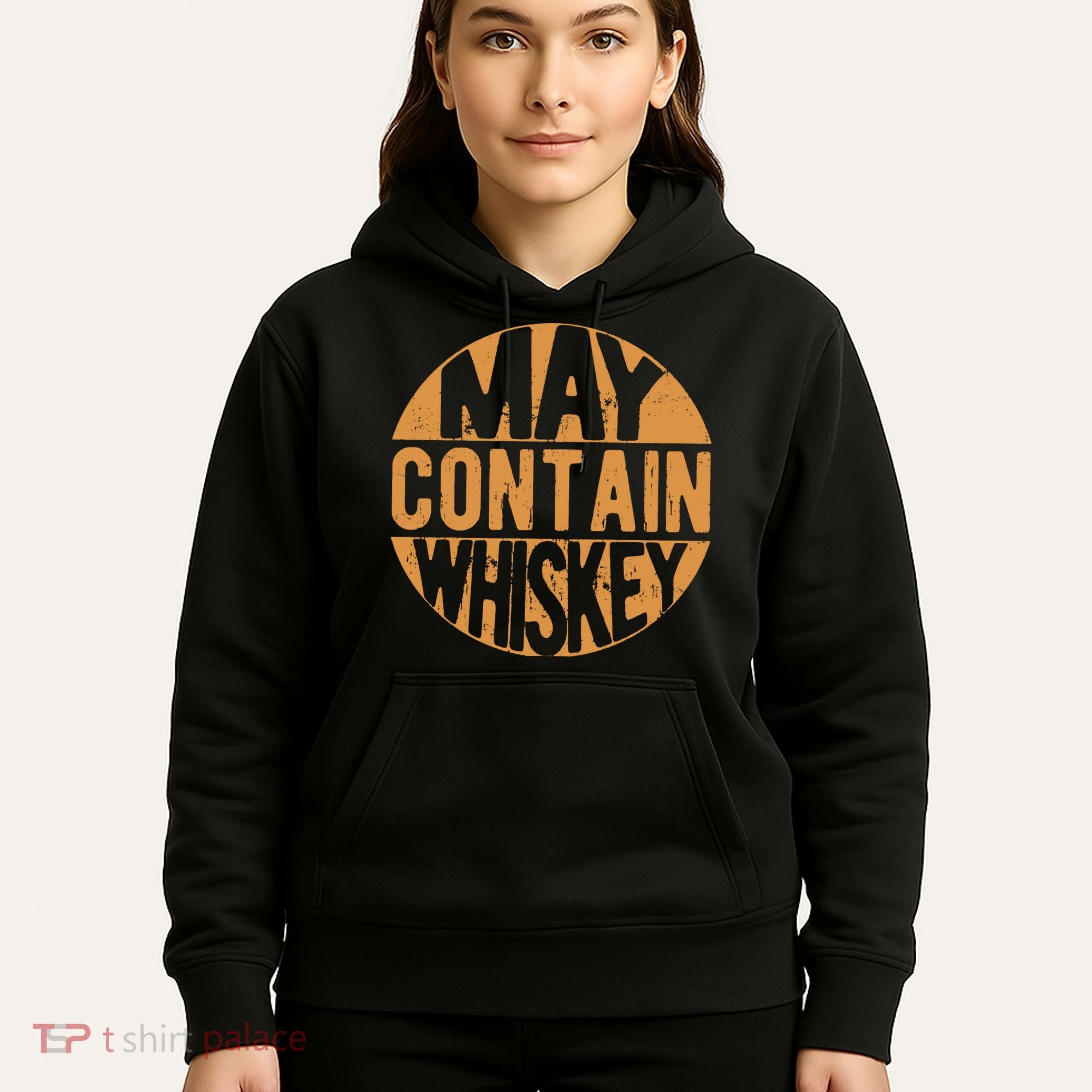 Sarcastic Whiskey May Contain Whiskey Lover Funny Whiskey Hoodie