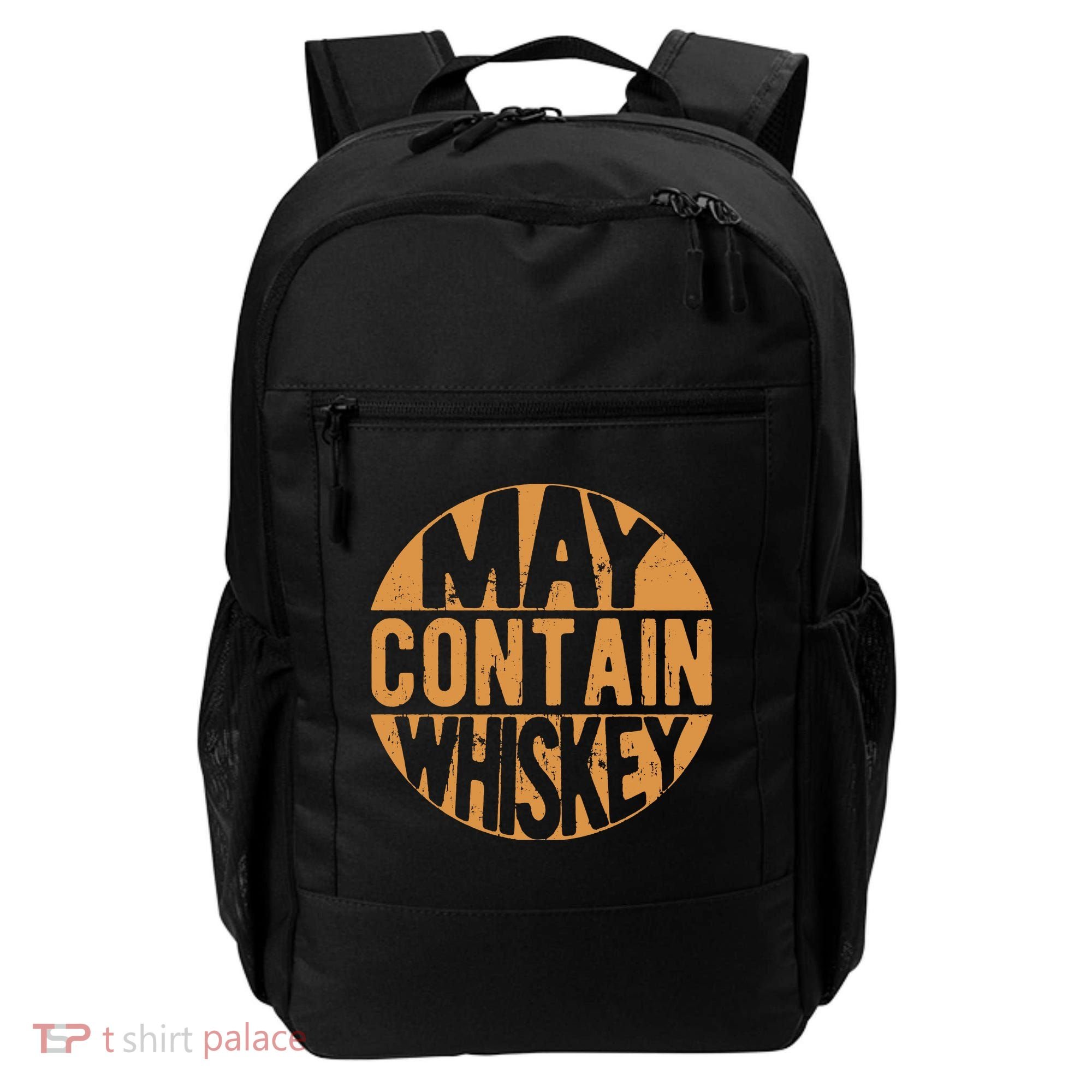 Sarcastic Whiskey May Contain Whiskey Lover Funny Whiskey Backpack