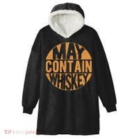 Sarcastic Whiskey May Contain Whiskey Lover Funny Whiskey Hooded Wearable Blanket thumb 0