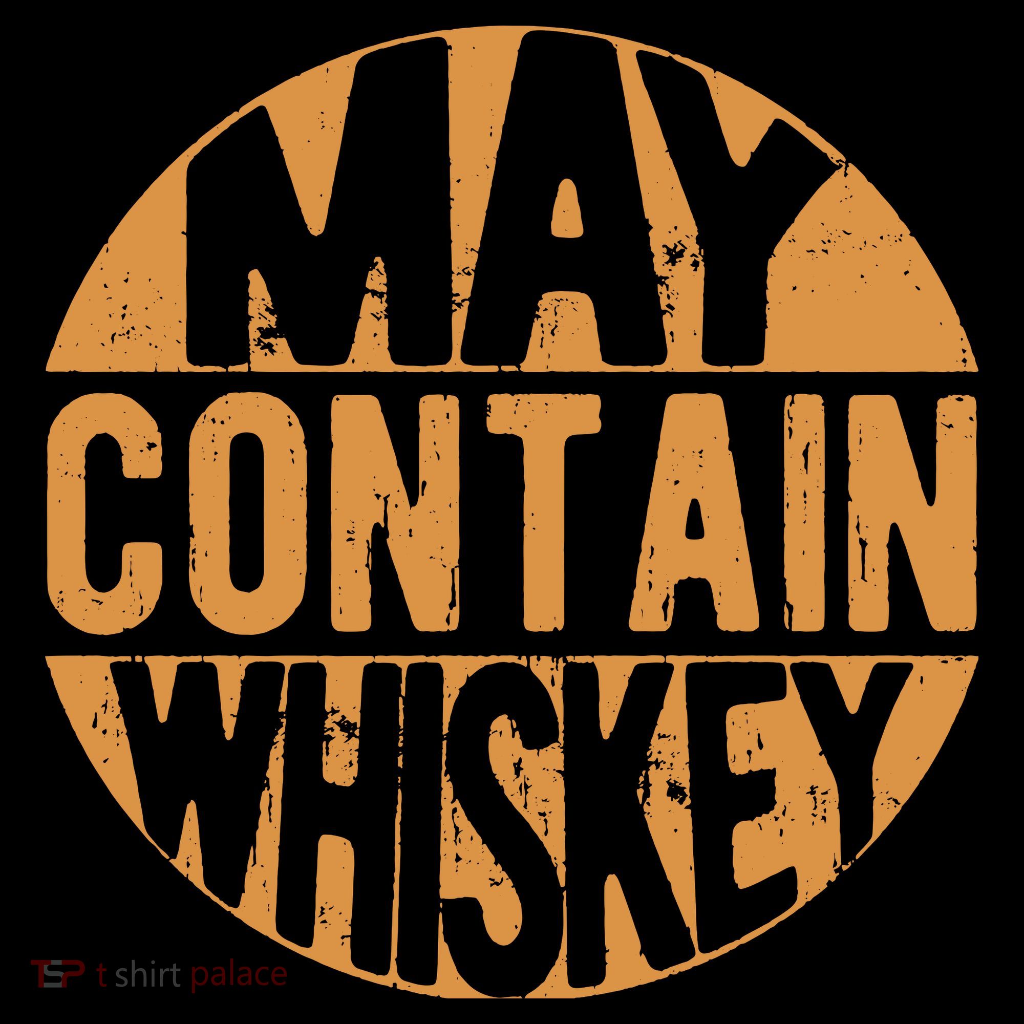 Sarcastic Whiskey May Contain Whiskey Lover Funny Whiskey Coffee Mug