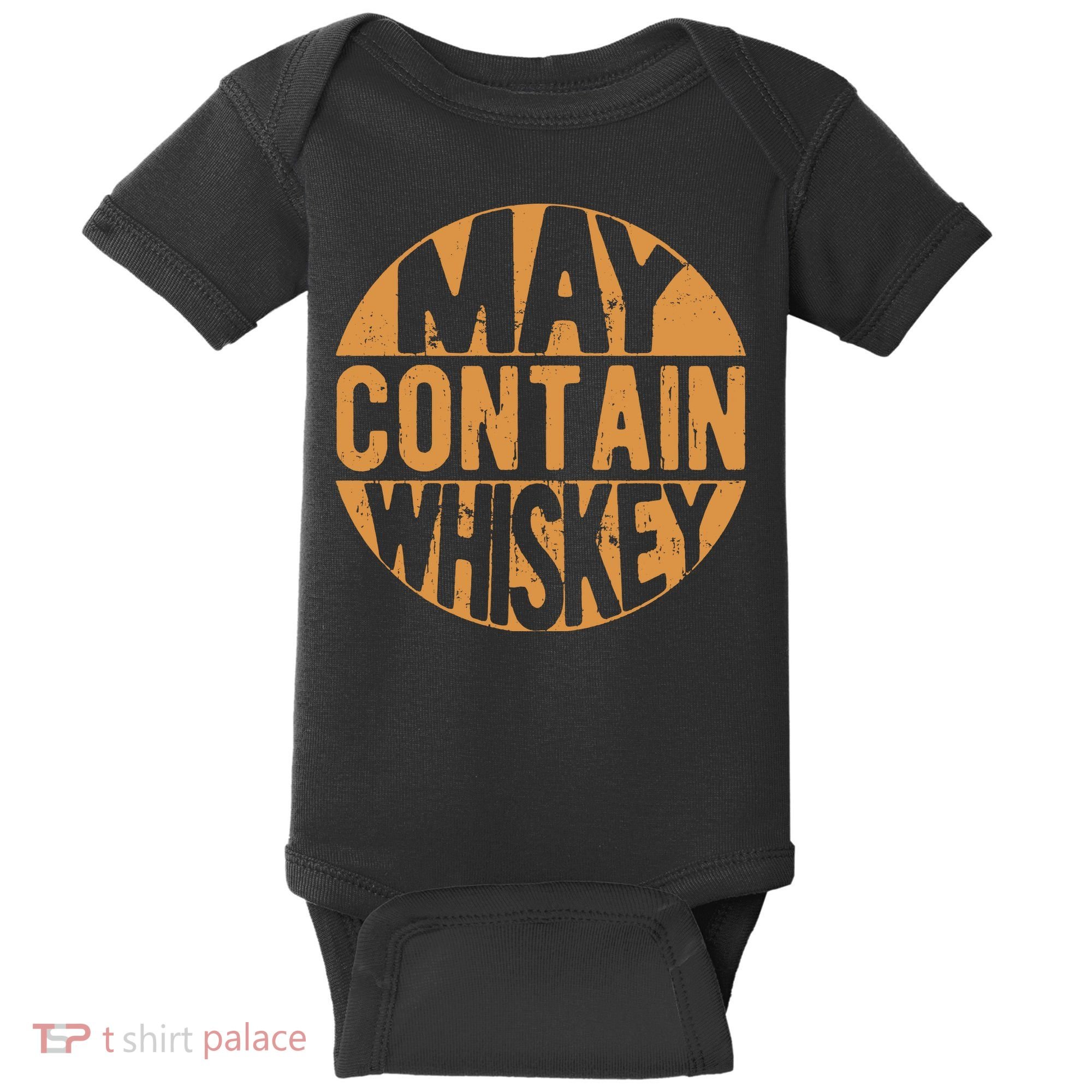 Sarcastic Whiskey May Contain Whiskey Lover Funny Whiskey Baby Bodysuit