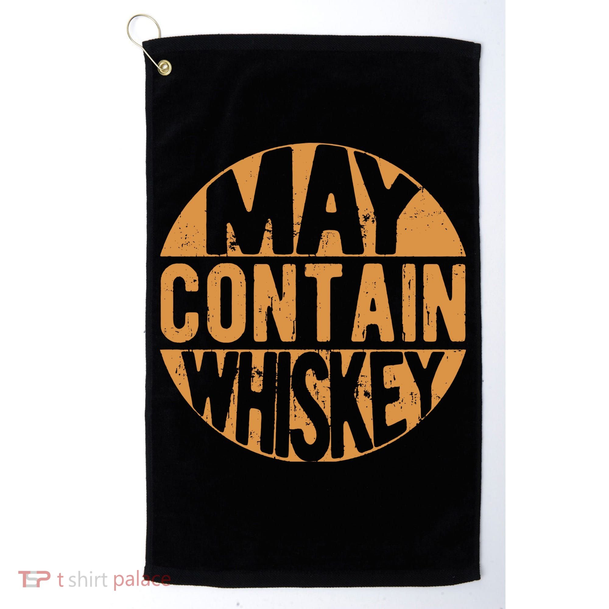 Sarcastic Whiskey May Contain Whiskey Lover Funny Whiskey Golf Towel