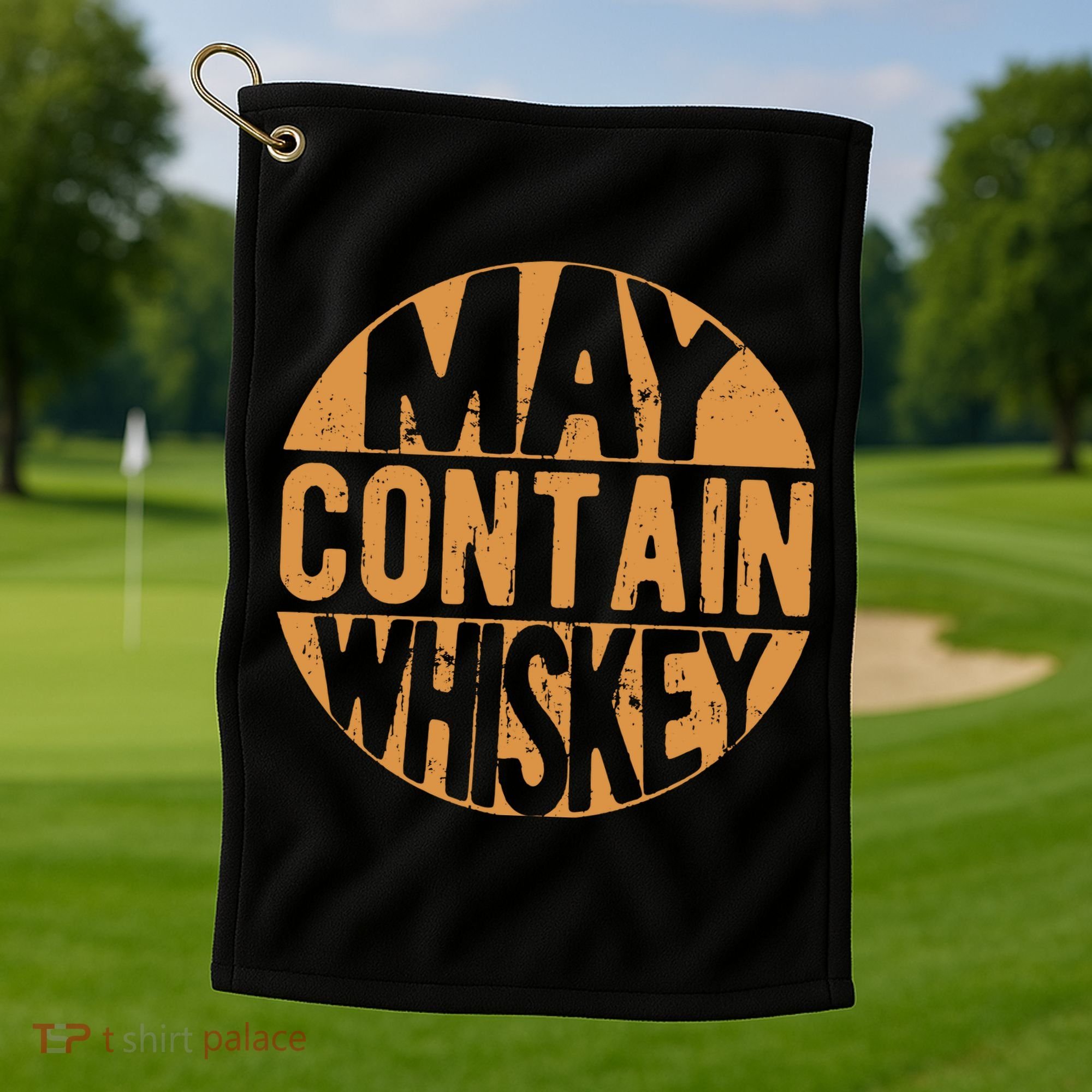 Sarcastic Whiskey May Contain Whiskey Lover Funny Whiskey Golf Towel