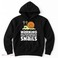 Snails Warning May Spontaneously Talk About Snails Hoodie thumb 0