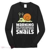 Snails Warning May Spontaneously Talk About Snails Long Sleeve Shirt thumb 0