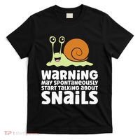Snails Warning May Spontaneously Talk About Snails T-Shirt thumb 0