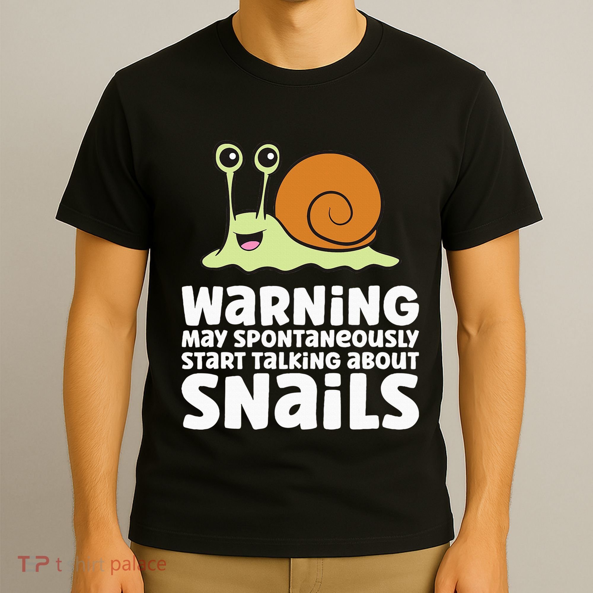 Snails Warning May Spontaneously Talk About Snails T-Shirt