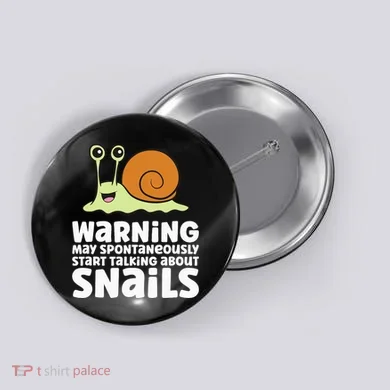 Snails Warning May Spontaneously Talk About Snails Button