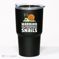 Snails Warning May Spontaneously Talk About Snails Tumbler thumb 0