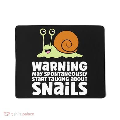 Snails Warning May Spontaneously Talk About Snails Mousepad