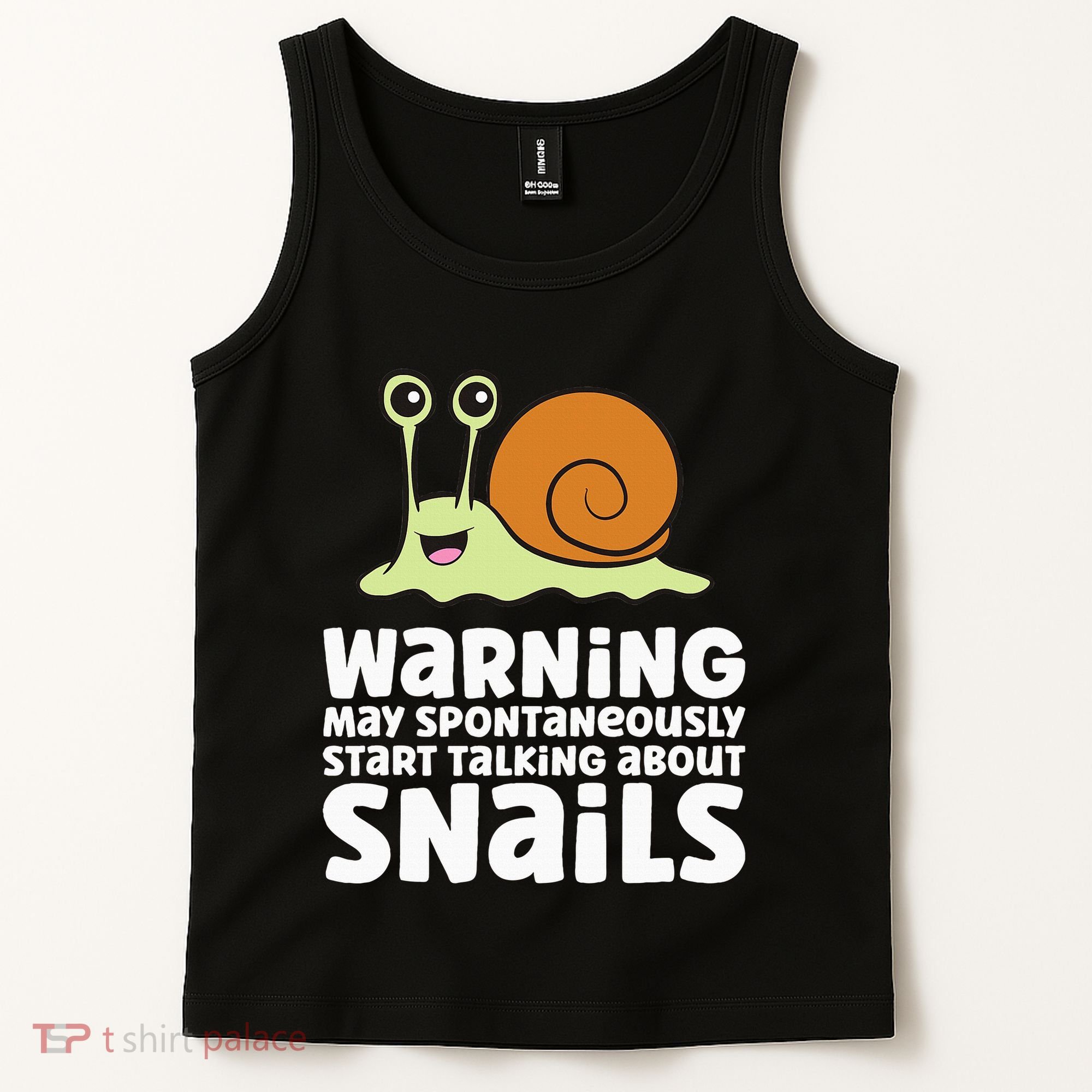 Snails Warning May Spontaneously Talk About Snails Tank Top