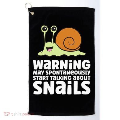 Snails Warning May Spontaneously Talk About Snails Golf Towel