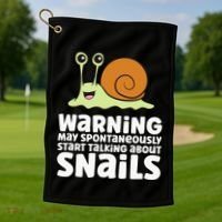 Snails Warning May Spontaneously Talk About Snails Golf Towel thumb 1