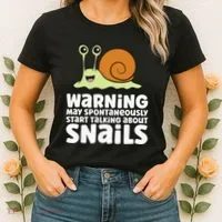 Snails Warning May Spontaneously Talk About Snails Women's T-Shirt thumb 2