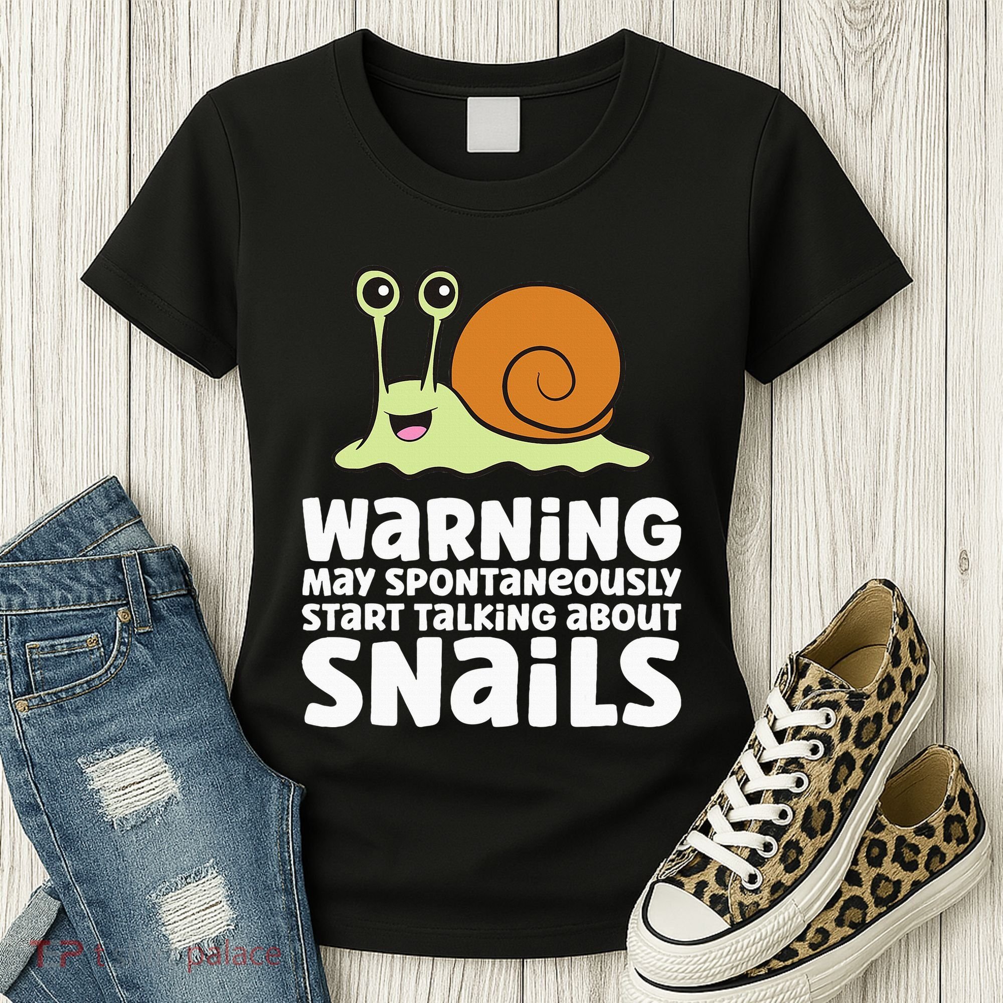 Snails Warning May Spontaneously Talk About Snails Women's T-Shirt