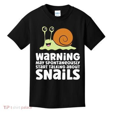 Snails Warning May Spontaneously Talk About Snails Kids T-Shirt