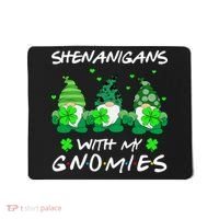 Shenanigans With My Gnomies Shamrock St Patricks Day Mousepad thumb 0