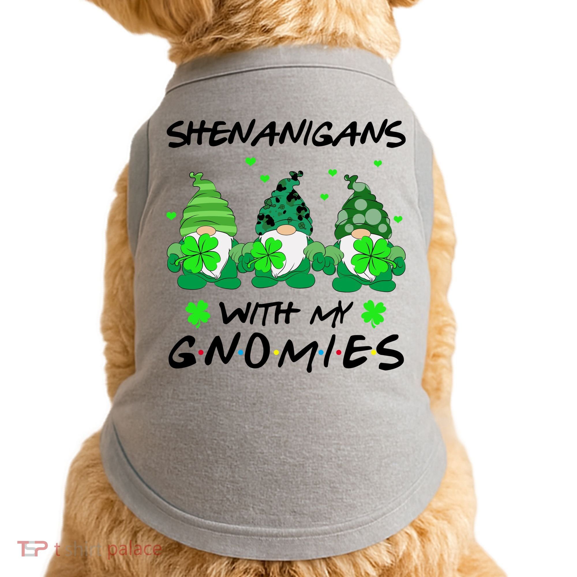 Shenanigans With My Gnomies Shamrock St Patricks Day Doggie Tank