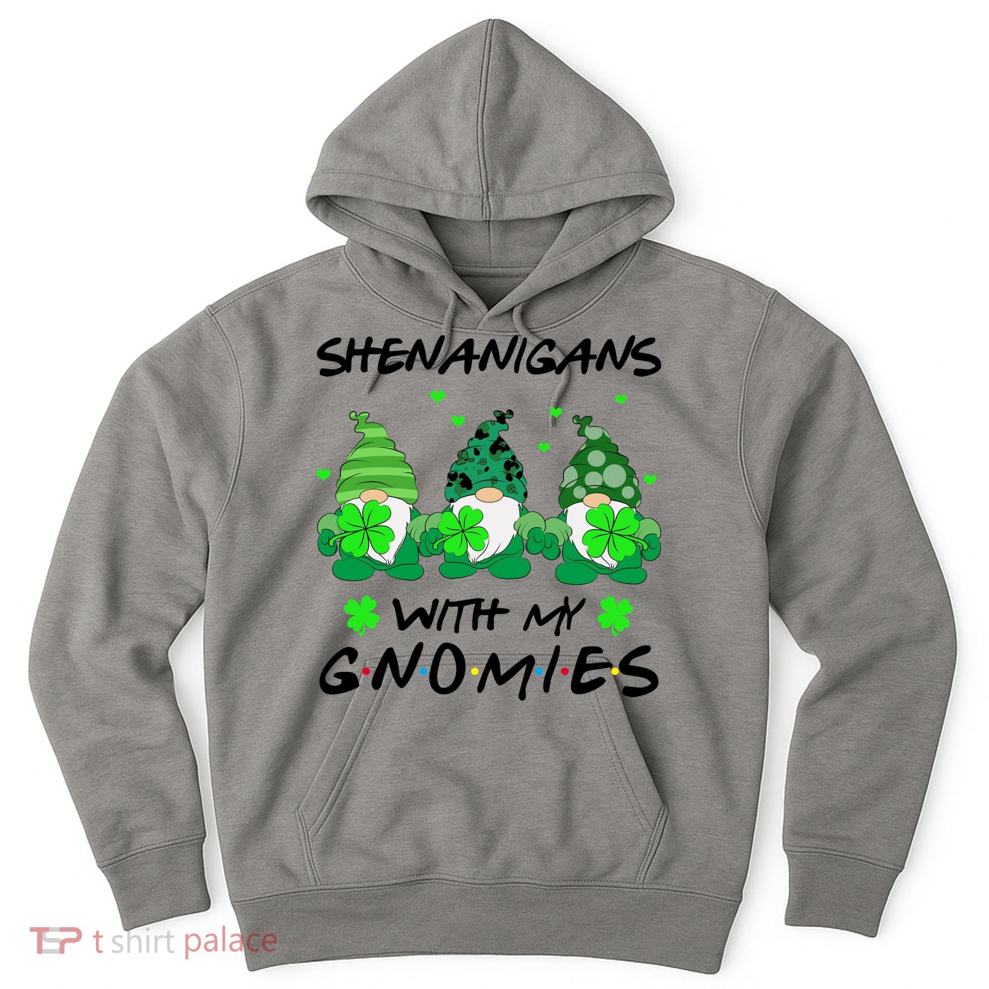 Shenanigans With My Gnomies Shamrock St Patricks Day Hoodie