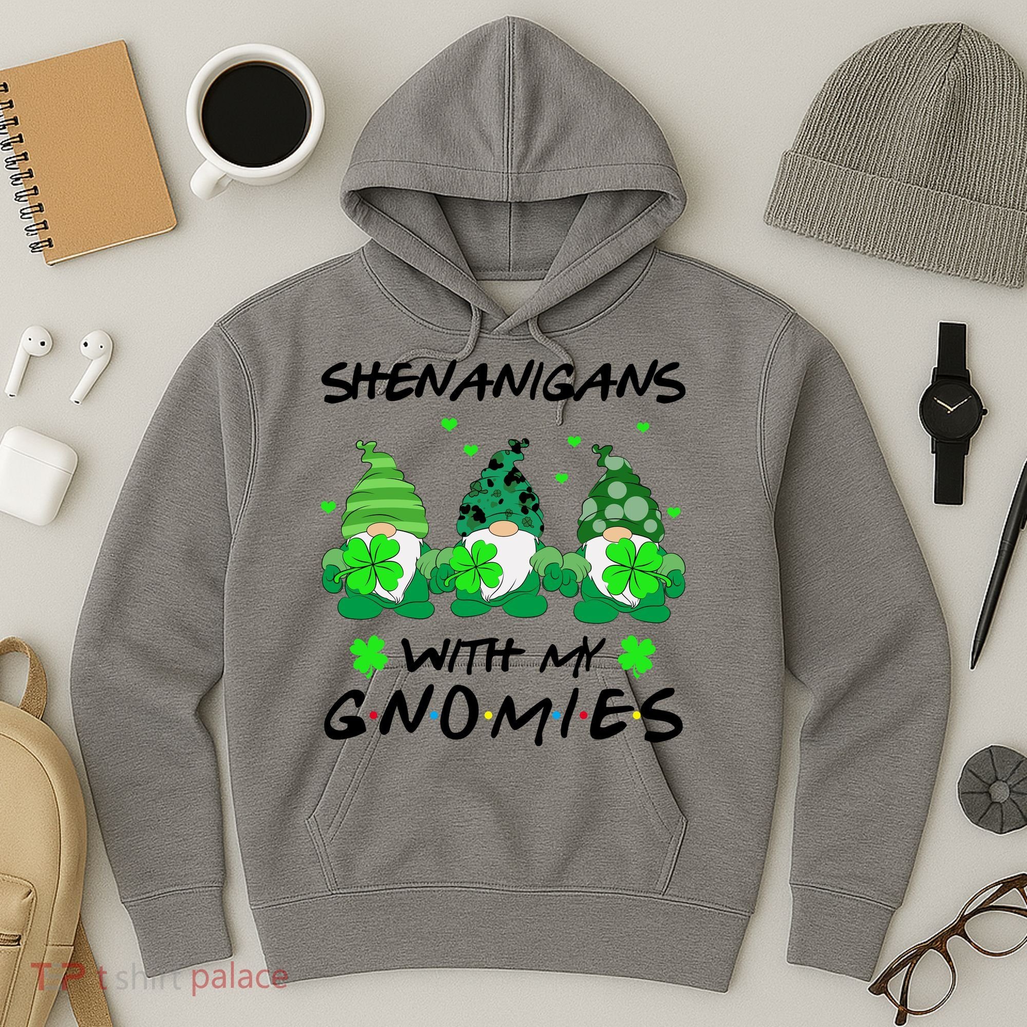 Shenanigans With My Gnomies Shamrock St Patricks Day Hoodie