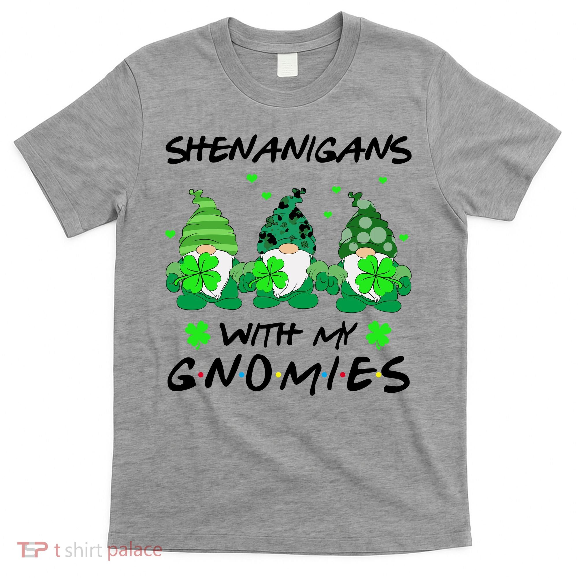 Shenanigans With My Gnomies Shamrock St Patricks Day T-Shirt