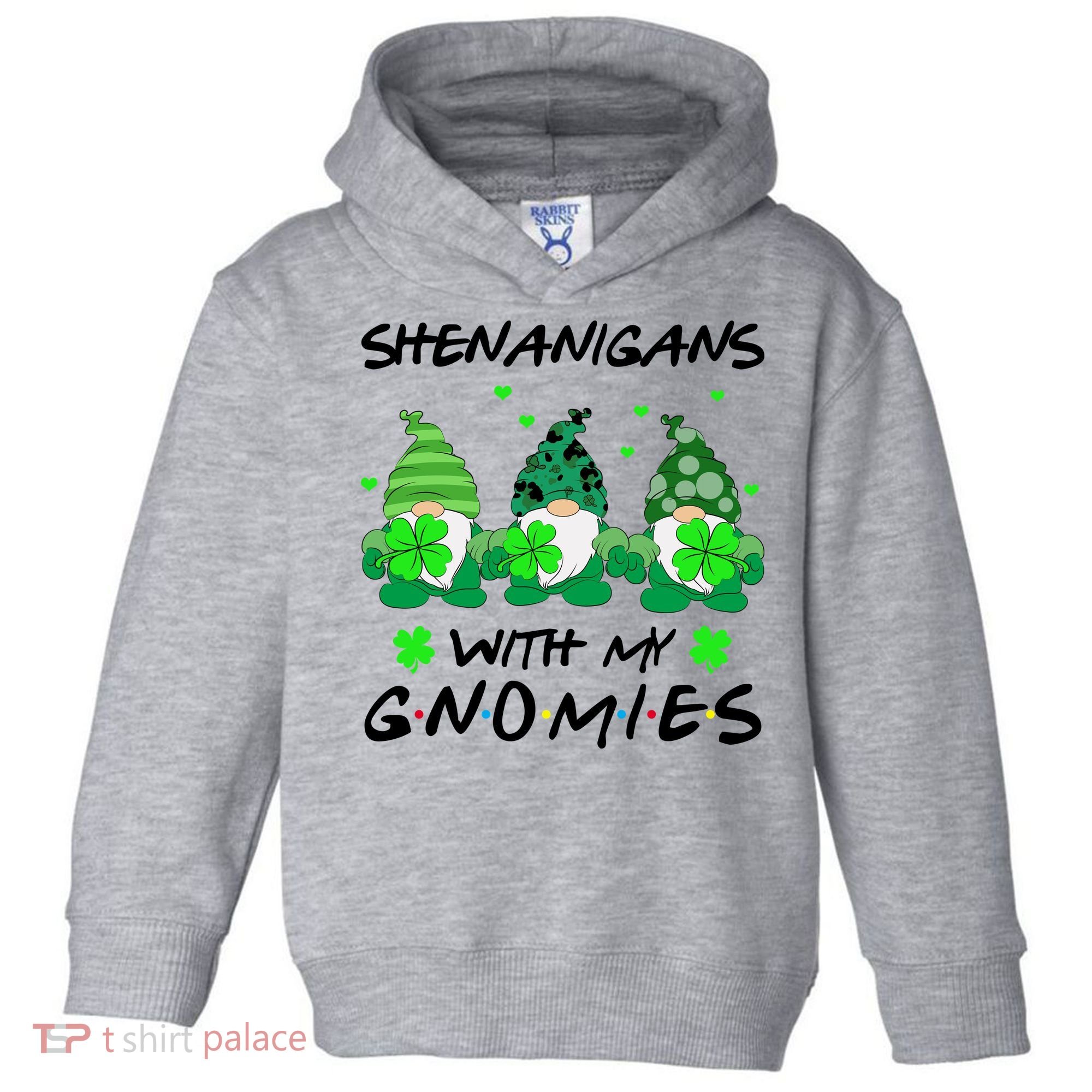 Shenanigans With My Gnomies Shamrock St Patricks Day Toddler Hoodie