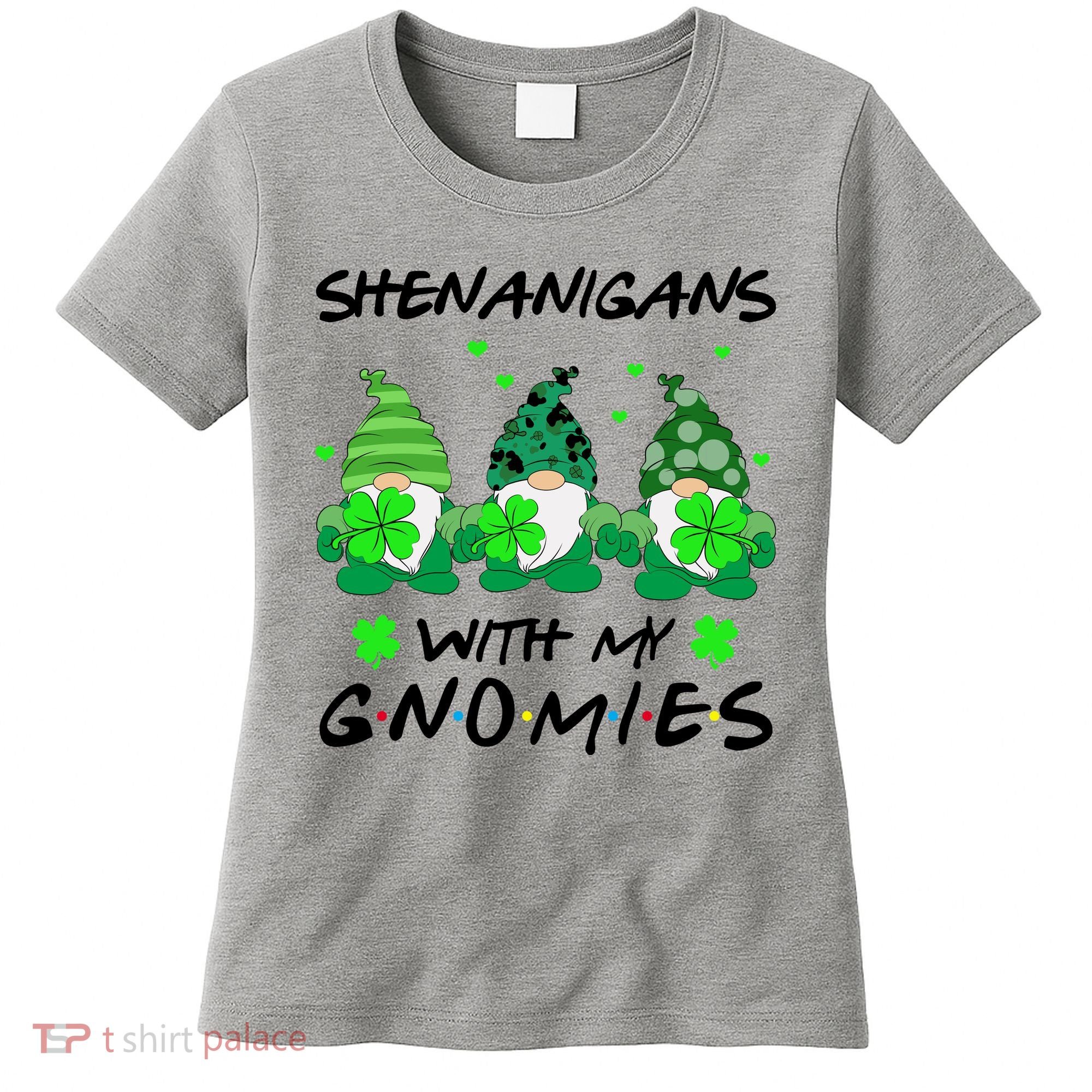 Shenanigans With My Gnomies Shamrock St Patricks Day Women's T-Shirt