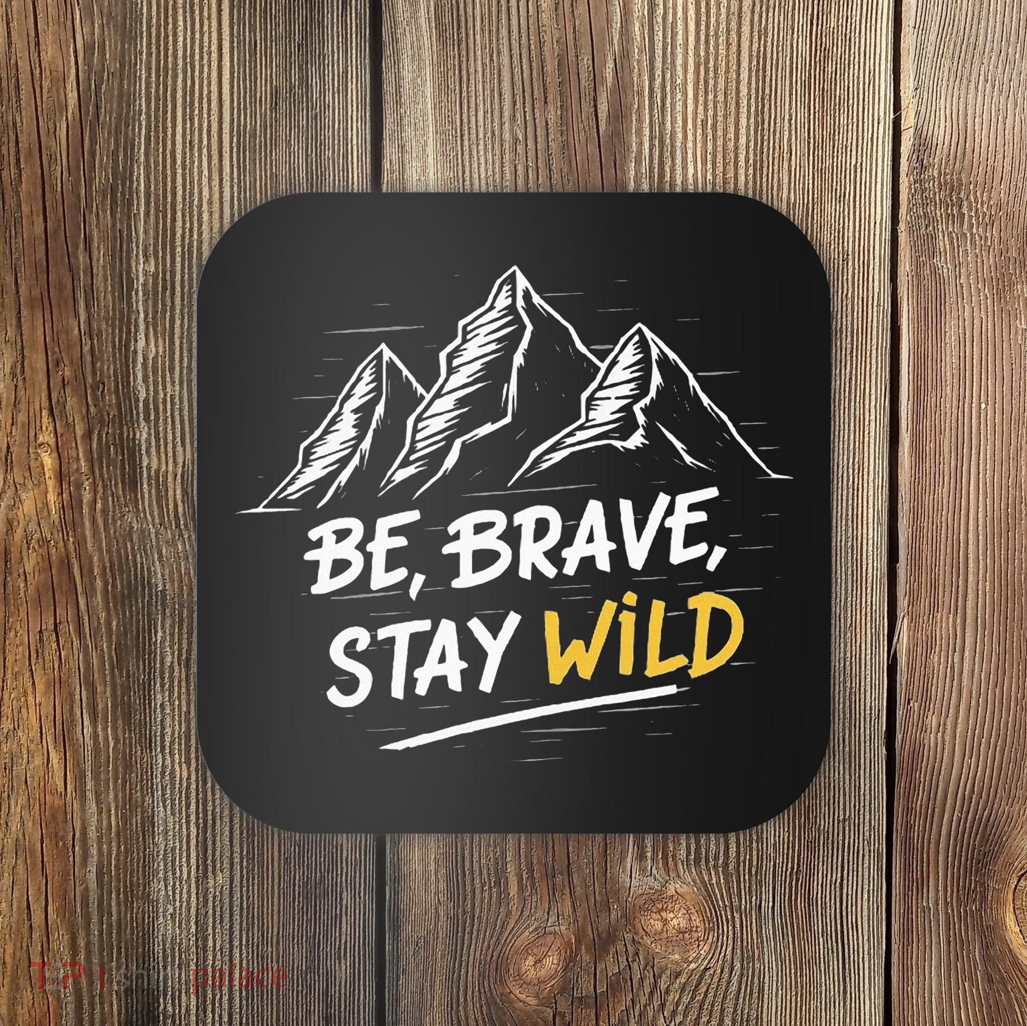 Stay Wild Merch Ben Azelart Coaster