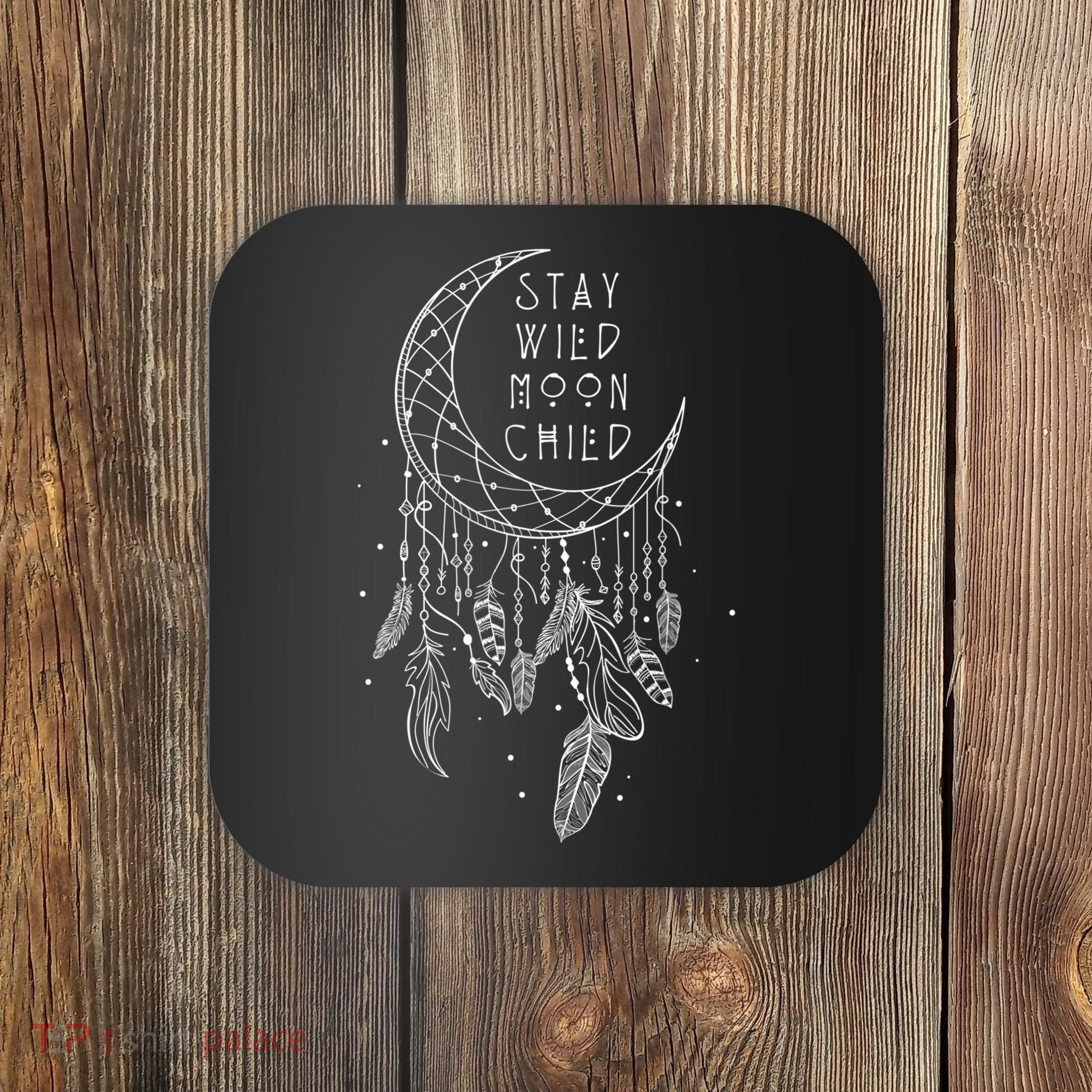 Stay Wild Moon Gift Child Dream Catcher Gift Coaster