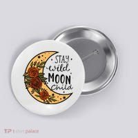 Stay Wild Moon Child Button thumb 0