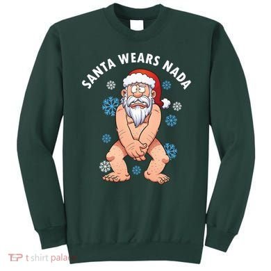 Santa Wears Nada Funny Christmas Sweatshirt