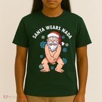 Santa Wears Nada Funny Christmas T-Shirt thumb 4