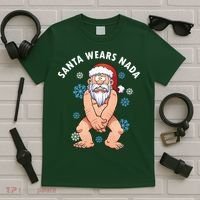 Santa Wears Nada Funny Christmas T-Shirt thumb 5