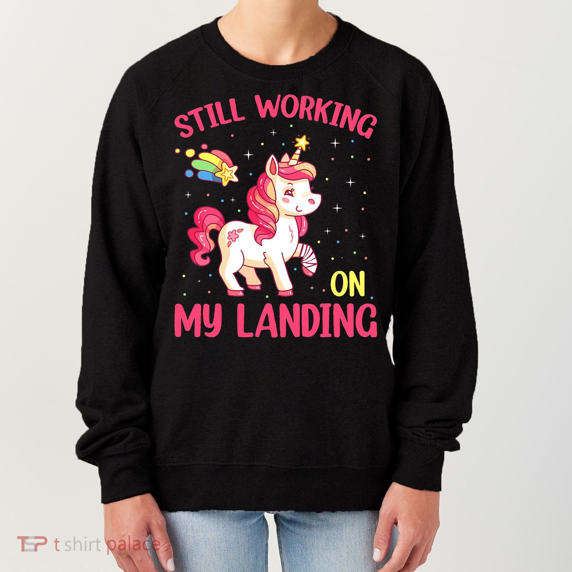 Still Working On My Landing Injury Broken Arm Cute Unicorn Women's Sweatshirt