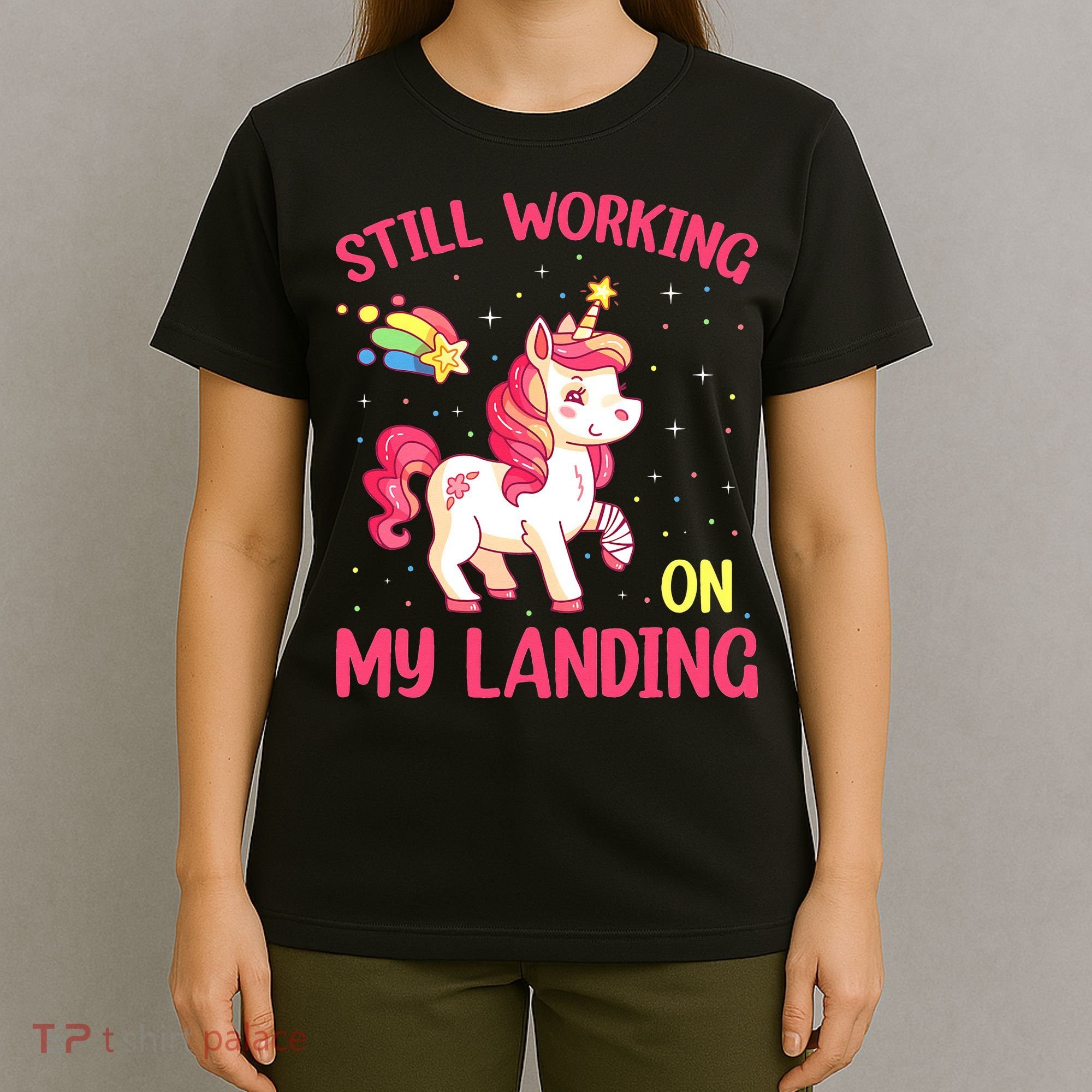 Still Working On My Landing Injury Broken Arm Cute Unicorn T-Shirt