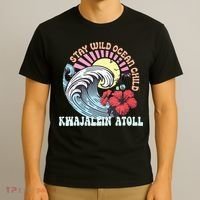 Stay Wild Ocean Child Kwajalein Atoll T-Shirt thumb 3