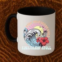 Stay Wild Ocean Child Kwajalein Atoll Coffee Mug thumb 2