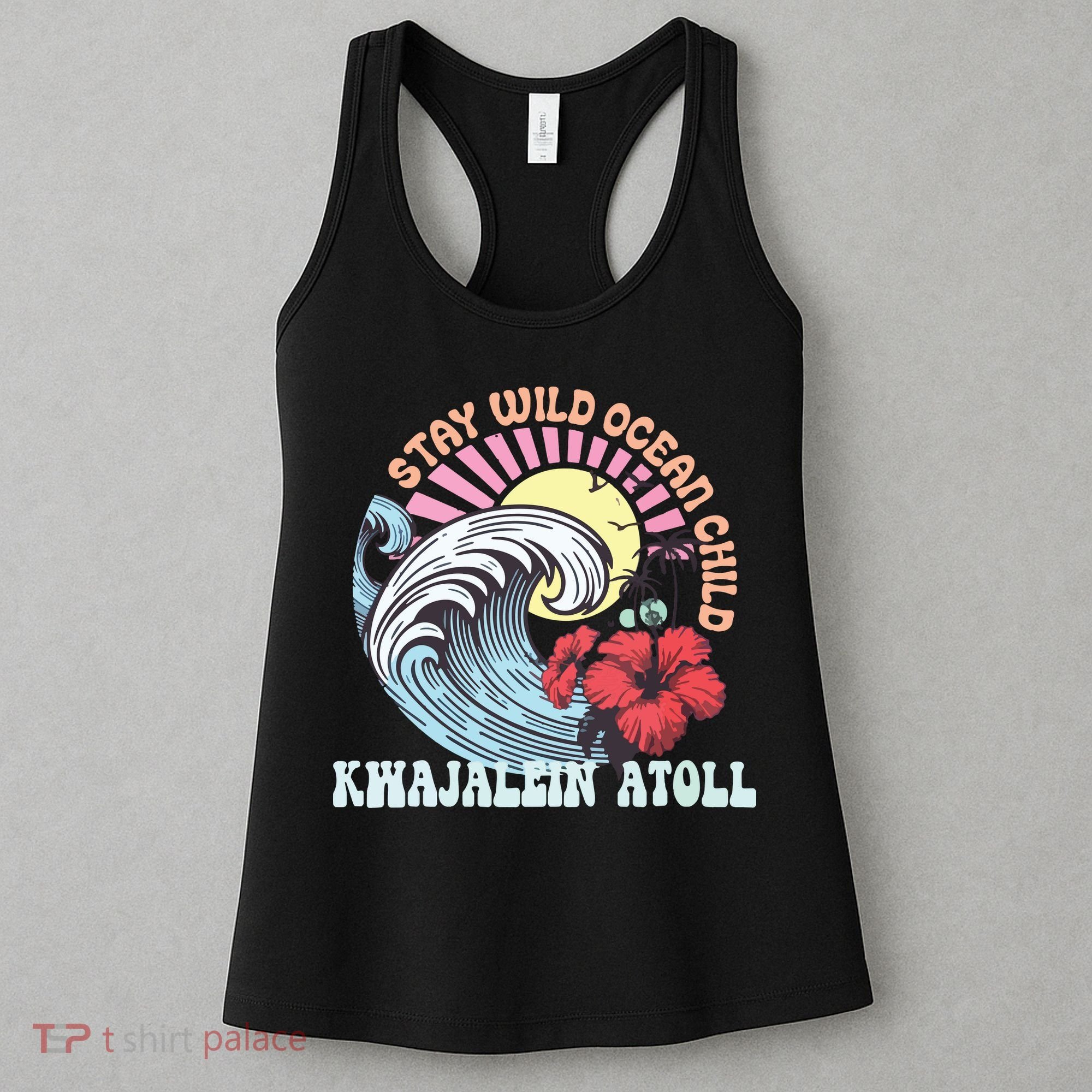 Stay Wild Ocean Child Kwajalein Atoll Women's Tank Top