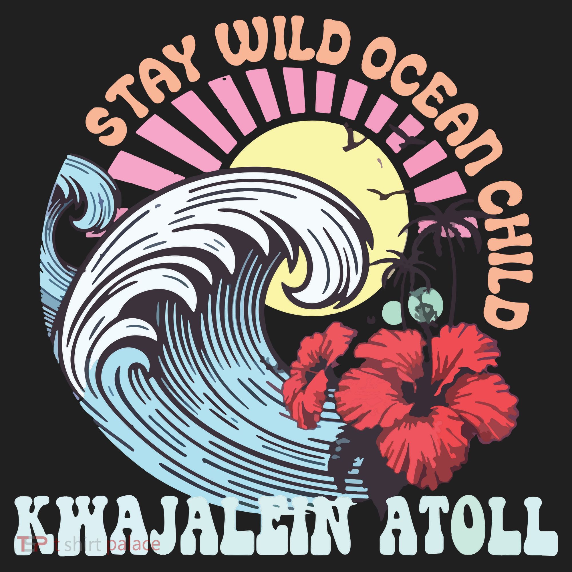 Stay Wild Ocean Child Kwajalein Atoll Hat
