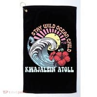 Stay Wild Ocean Child Kwajalein Atoll Golf Towel thumb 0