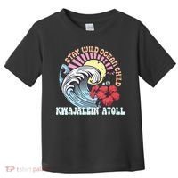Stay Wild Ocean Child Kwajalein Atoll Toddler T-Shirt thumb 0