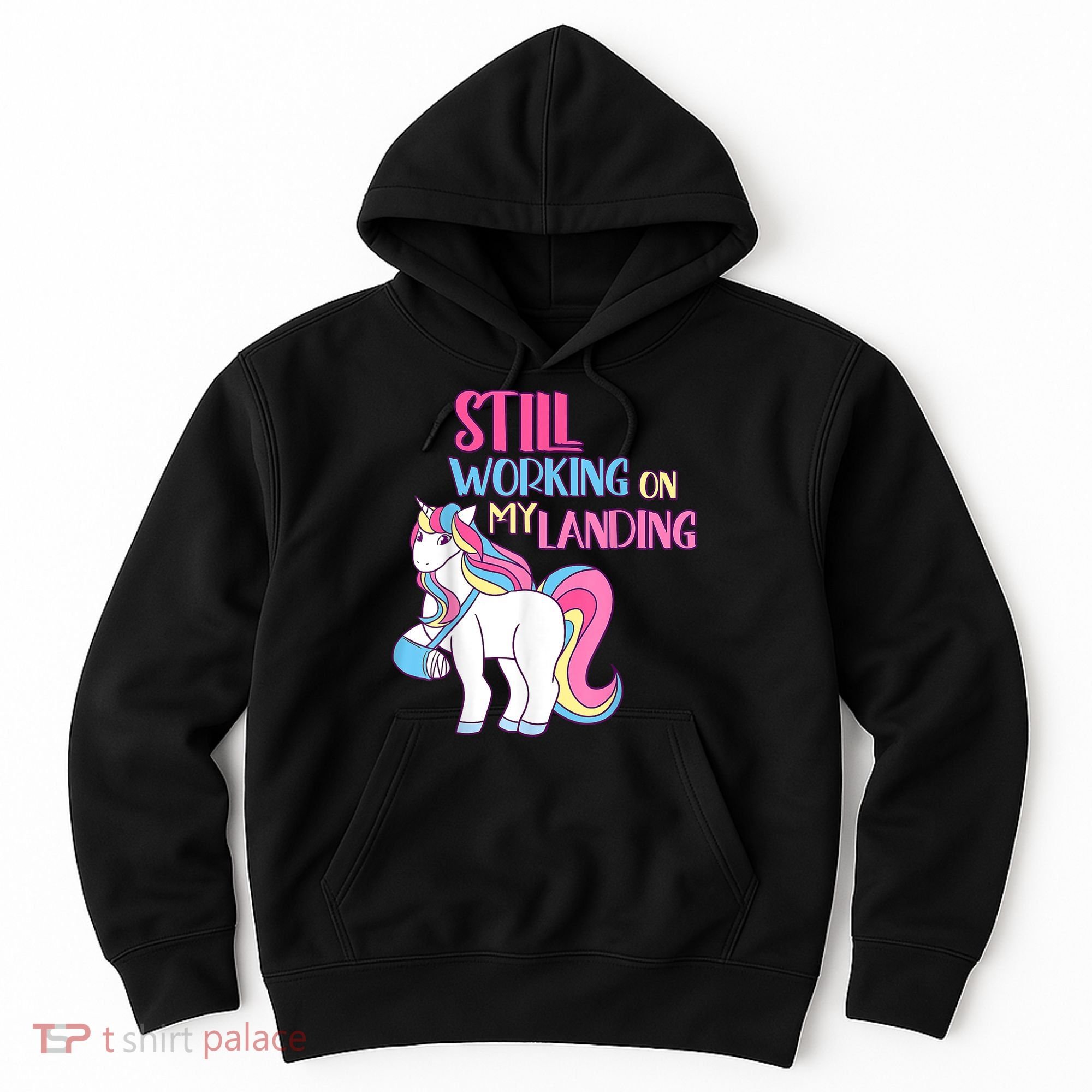 Still Working On My Landing Injury Broken Arm Cute Unicorn Hoodie